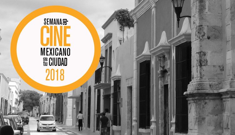 ¡Ya viene la Semana del Cine Mexicano en tu Ciudad!