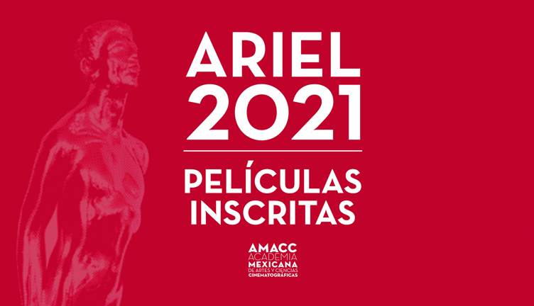 Conoce las películas que podrían participar por el Ariel 2021