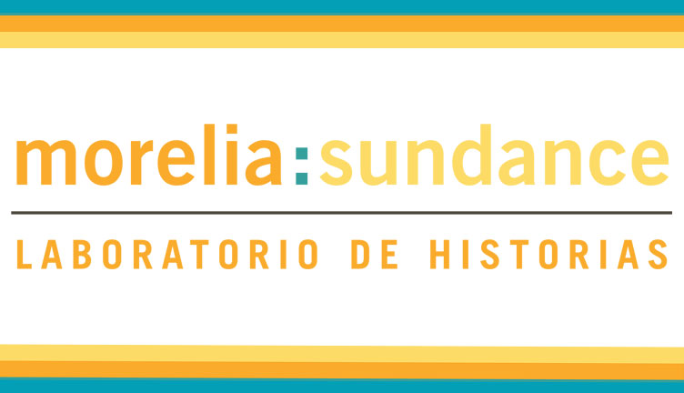 El 19° FICM da a conocer los proyectos seleccionados para Morelia:Sundance Laboratorio de Guion 2021