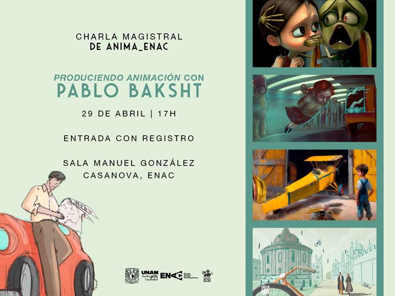 Pablo Baksht dará una charla magistral en la ENAC de la UNAM