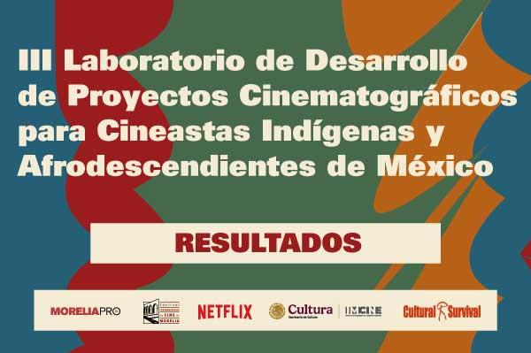 III Laboratorio de Desarrollo de Proyectos Cinematográficos para Cineastas Indígenas y Afrodescendientes