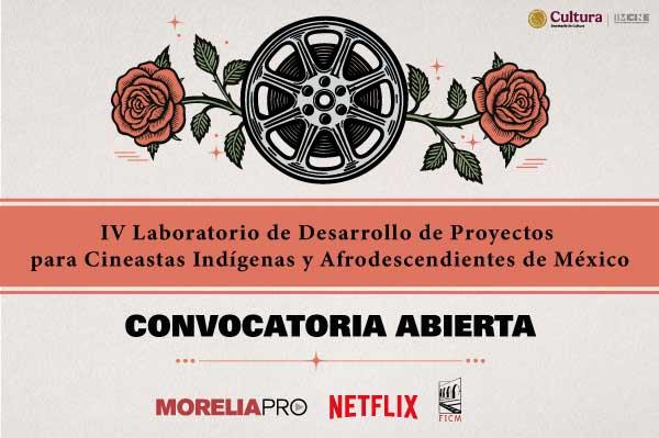 IV Laboratorio de Desarrollo de Proyectos para Cineastas Indígenas y Afrodescendientes de México