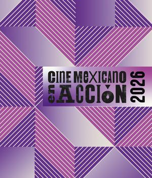 Cine Mexicano en Acción 2026